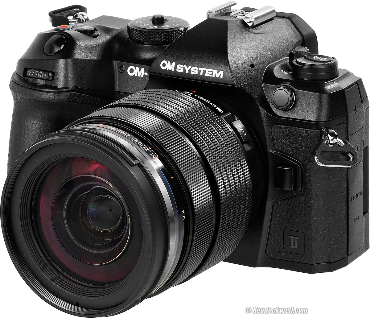 OM SYSTEM OM-1 Mark II User's Guide by Ken Rockwell OM SYSTEM OM-1 Mark II User's Guide by Ken Rockwell