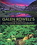 Galen Rowell: The Inner Game of Outdoor Photography